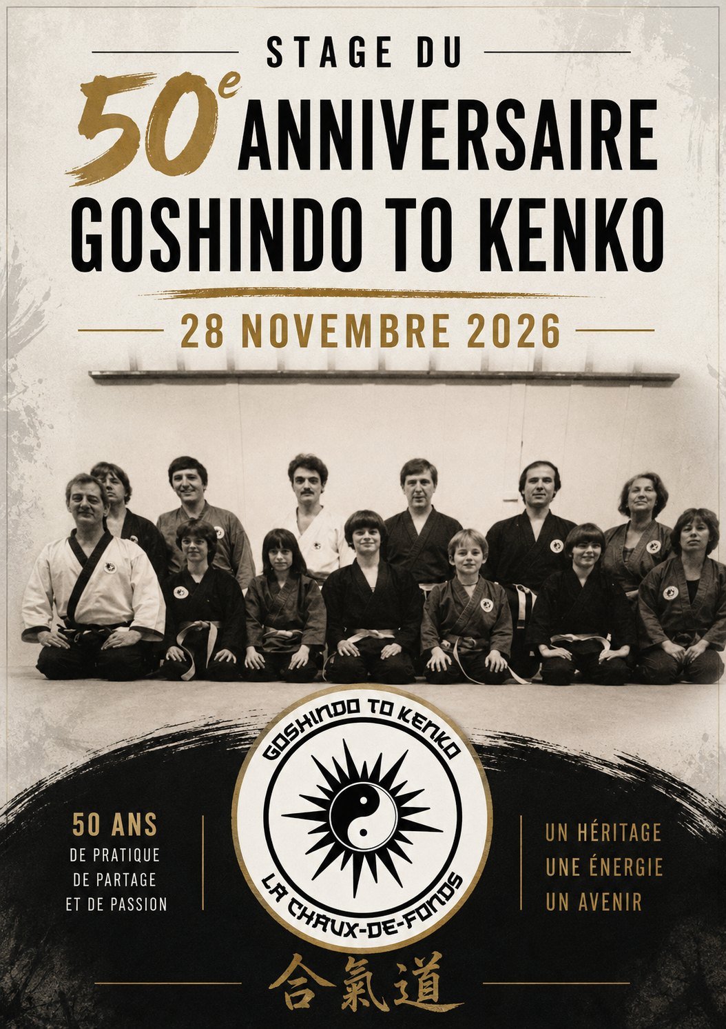 Affiche du stage du 50ᵉ anniversaire du Goshindo To Kenko, le 28 novembre 2026 : photo d'archives sépia des pratiquants du dojo, logo du club au soleil yin-yang et devise « un héritage, une énergie, un avenir »